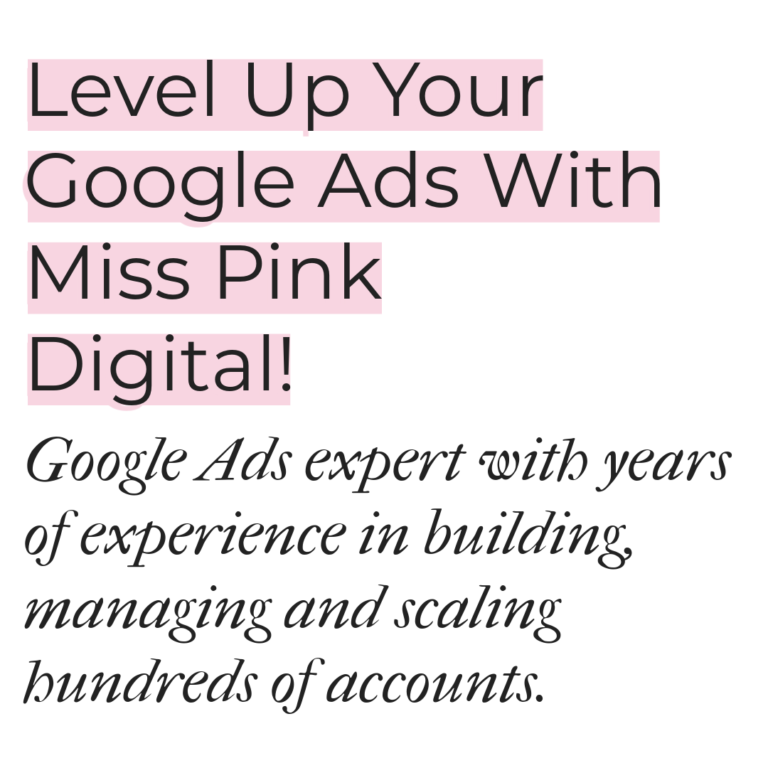 Level up your Google Ads with Miss Pink Digital